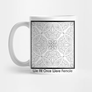 We All Once Were Female - Version 1 - Vagina Penis Kaleidoscope - Yusuke Art Mug